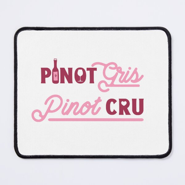 Item preview, PINOT GRIS, PINOT CRU! (wine)   designed and sold by francoisville.
