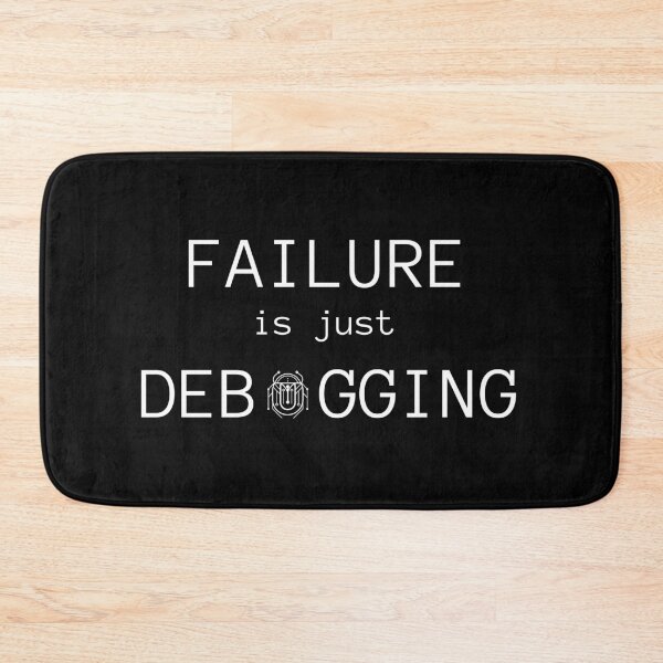 Item preview, Failure is Just Debugging - Circuit Scarab Design designed and sold by I-RDesign.