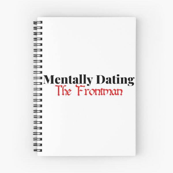 Item preview, Mentally Dating The Frontman designed and sold by justsarah-jpg.