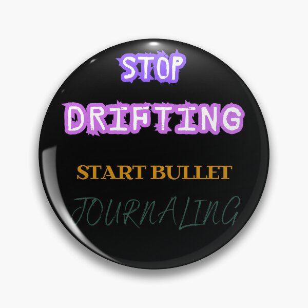 Item preview, Stop Drifting Start Bullet Journaling designed and sold by DarekShop.