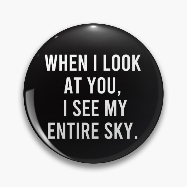 Item preview, When I look at you, I see my entire sky. Romantic T-shirt 'Forever & Always' - A gift for lovers designed and sold by timedesignkardi.