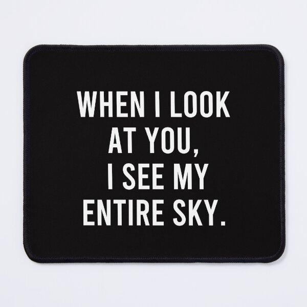 Item preview, When I look at you, I see my entire sky. Romantic T-shirt 'Forever & Always' - A gift for lovers designed and sold by timedesignkardi.