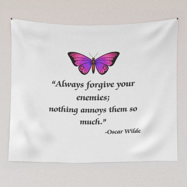 Item preview, Oscar Wilde Quote - Always forgive your enemies nothing annoys them so much designed and sold by MaedK.