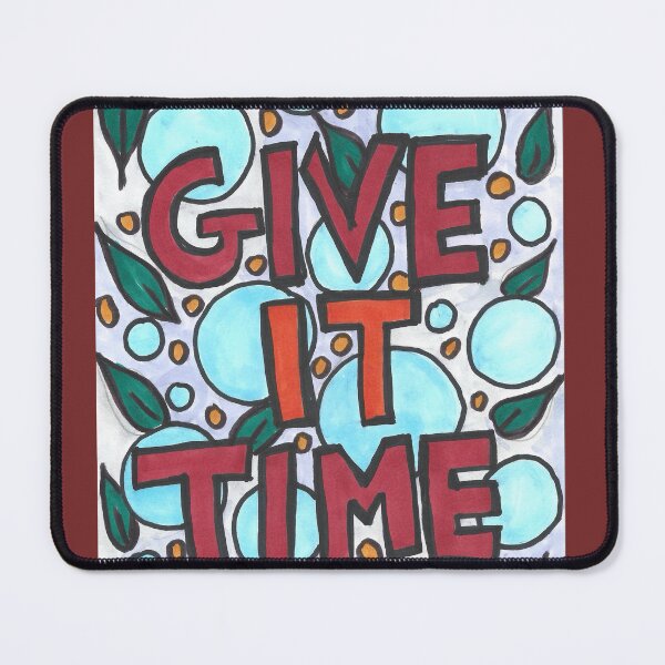 Item preview, Give It Time designed and sold by HouseOfMxTakes.