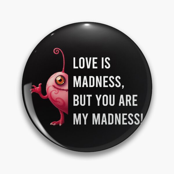 Item preview, Love is madness, but you are my madness! designed and sold by timedesignkardi.