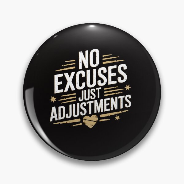 Item preview, No Excuses, Just Adjustments, Motivational  designed and sold by Logiamerch.
