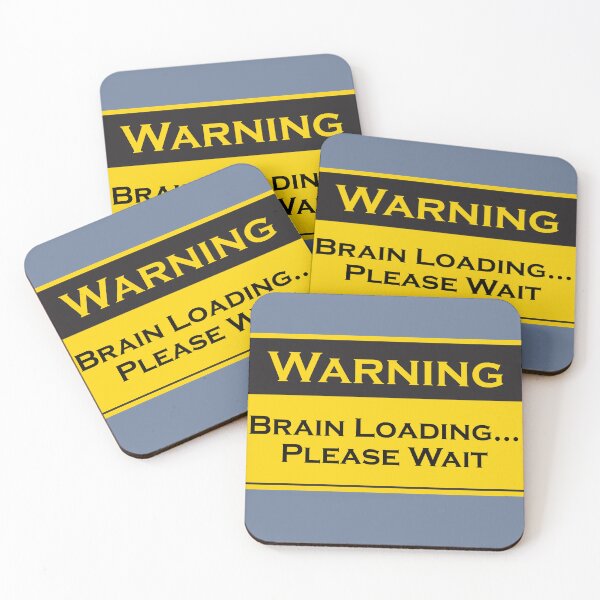 Item preview, Brain Loading… Please Wait | Funny Warning Sign | Decorative Decal designed and sold by Printastic Digital .