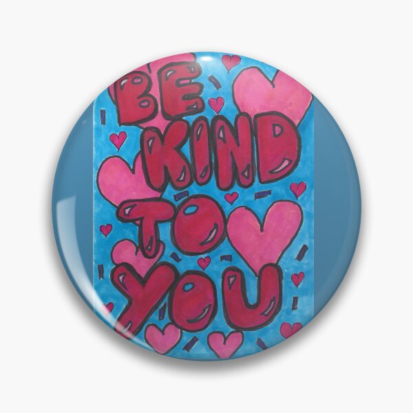 Item preview, Be kind to you designed and sold by HouseOfMxTakes.