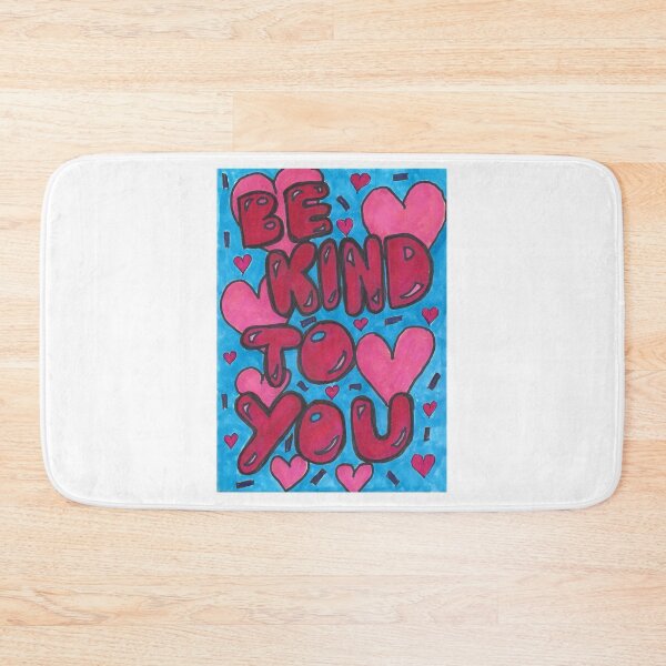 Item preview, Be kind to you designed and sold by HouseOfMxTakes.