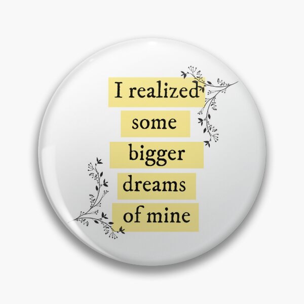 Item preview, I realised some bigger dreams of mine Taylor Swift  designed and sold by bombalurina.