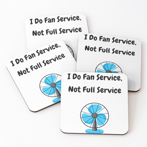 Item preview, I Do Fan Service, Not Full Service - Blue - Dark designed and sold by Writerly Musings.