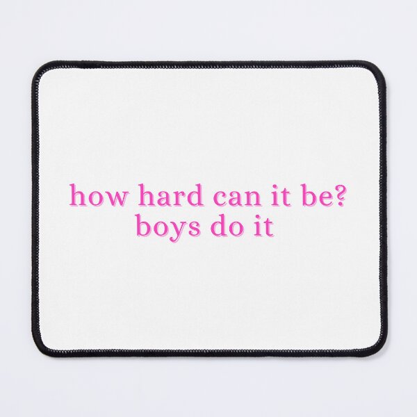 Item preview, how hard can it be? boys do it designed and sold by madebysam :).