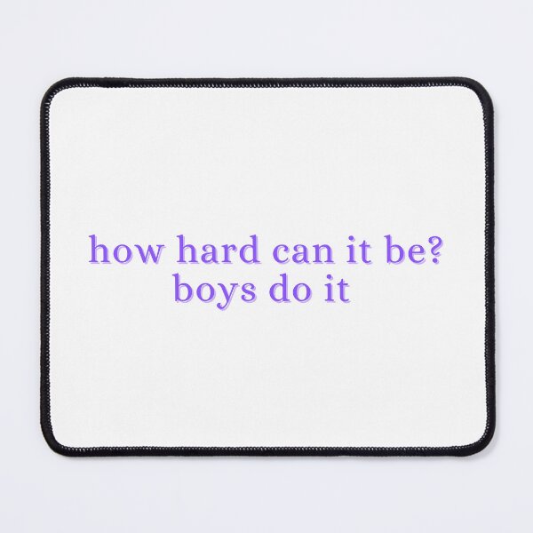 Item preview, how hard can it be? boys do it designed and sold by madebysam :).