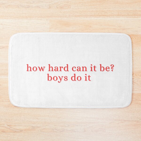 Item preview, how hard can it be? boys do it designed and sold by madebysam :).