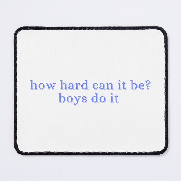 Item preview, how hard can it be? boys do it designed and sold by madebysam :).