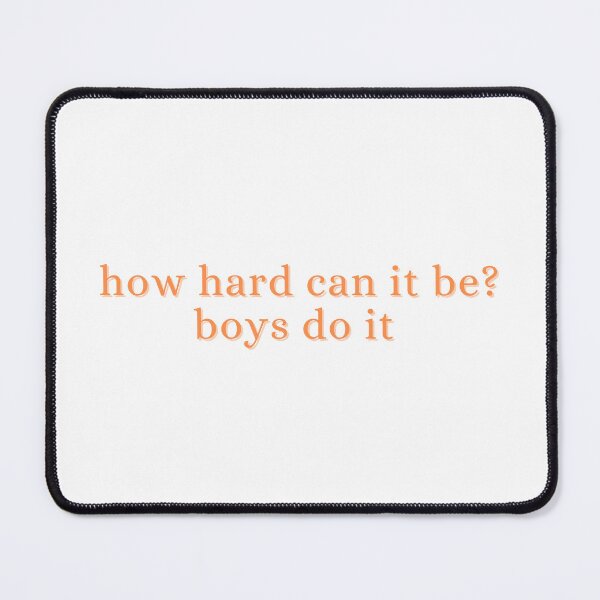 Item preview, how hard can it be? boys do it designed and sold by madebysam :).