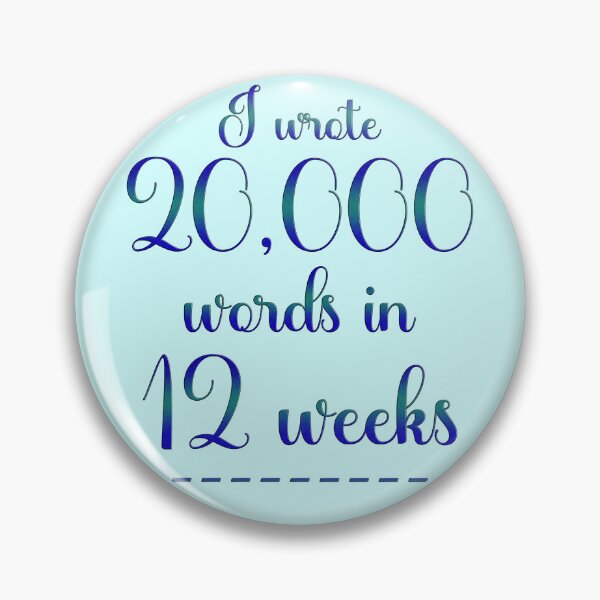 Item preview, "I wrote 20,000 words in 12 weeks." version 1: Sky Blue designed and sold by RWR by EH Merch.