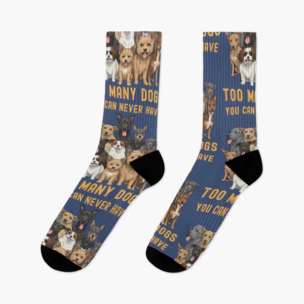 Item preview, You Can Never Have Too Many Dogs Funny Dog Owner Mom Dad designed and sold by d247.