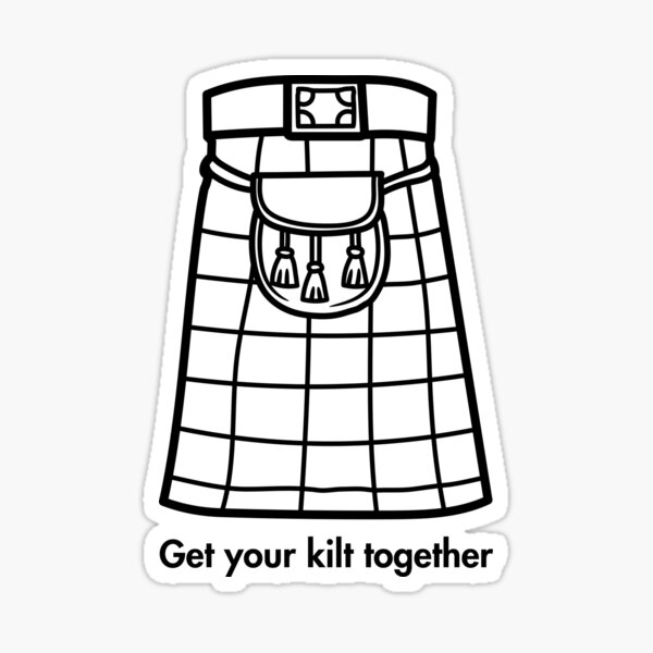 Item preview, Get your kilt together designed and sold by CasingCo.