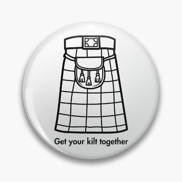 Item preview, Get your kilt together designed and sold by CasingCo.