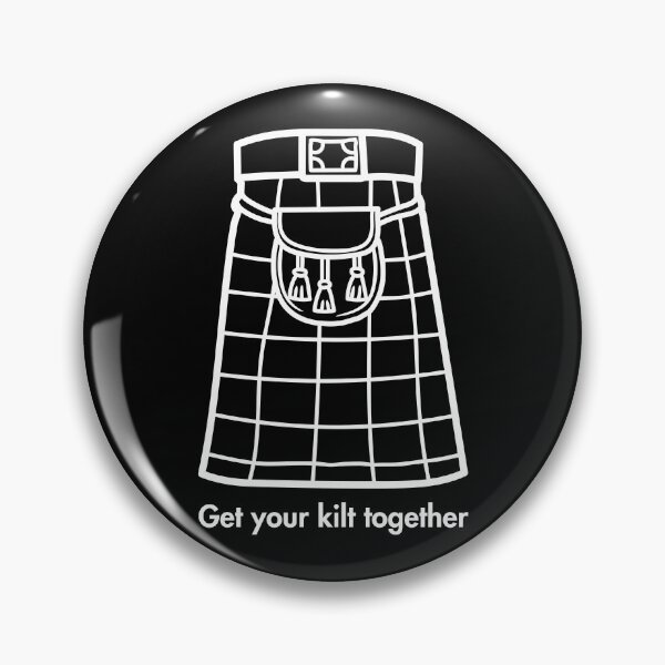 Item preview, Get your kilt together designed and sold by CasingCo.