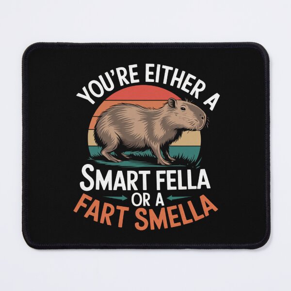 Item preview, Funny Capybara You're Either A Smart Fella Or A Fart Smella designed and sold by Print_Fuse.