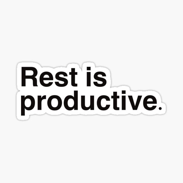 Item preview, Rest is productive. designed and sold by Confusedcows.