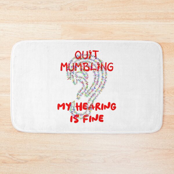 Item preview, Quit Mumbling, My Hearing Is Fine. Sound waves in the shape of an ear. designed and sold by Oaks Creations.