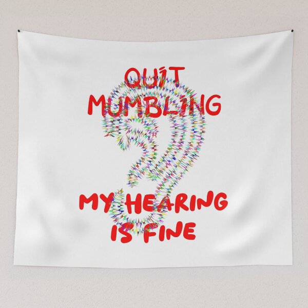 Item preview, Quit Mumbling, My Hearing Is Fine. Sound waves in the shape of an ear. designed and sold by Oaks Creations.