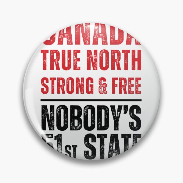 Item preview, Canada True North Strong & Free (Nobody’s 51st State) designed and sold by Our Sacred Breath.