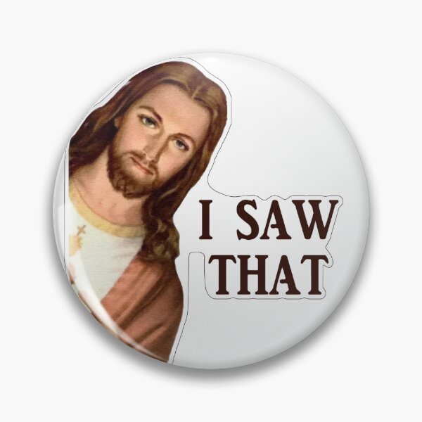 Item preview, Jesus I saw that meme designed and sold by eight9ine.