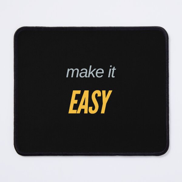 Item preview, make it EASY T-shirt, make your life easy. designed and sold by NONT777.