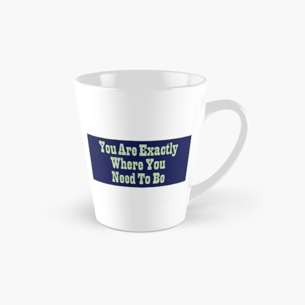 Item preview, You are exactly where you need to be designed and sold by CanvasCharms.