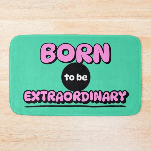 Item preview, Born to be extraordinary designed and sold by AnTartstudios.