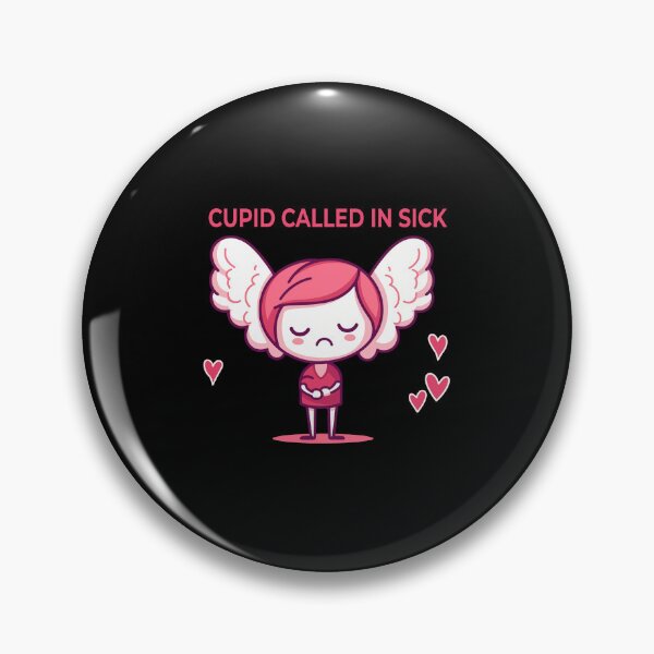 Item preview, Cupid Called In Sick Feeling Tired designed and sold by FWLKIT.