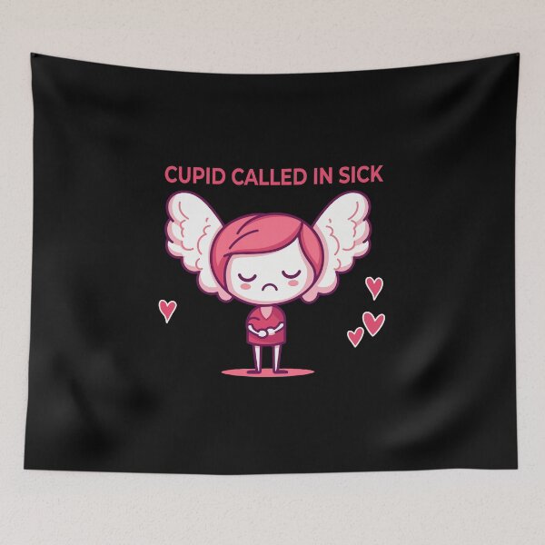 Item preview, Cupid Called In Sick Feeling Tired designed and sold by FWLKIT.