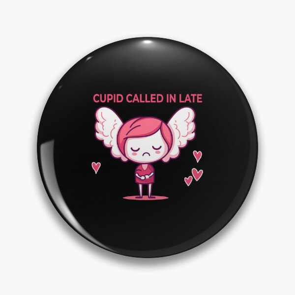 Item preview, Cupid Called In Late Extremely Busy designed and sold by FWLKIT.