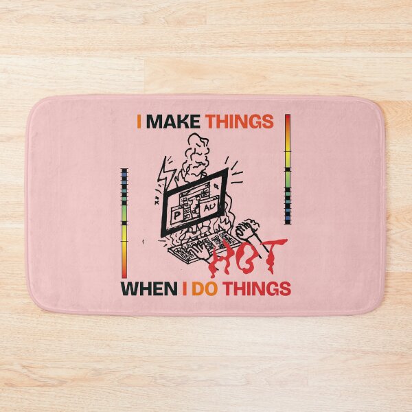 Item preview, I MAKE THE THINGS HOT designed and sold by ARQ-BRENDS.