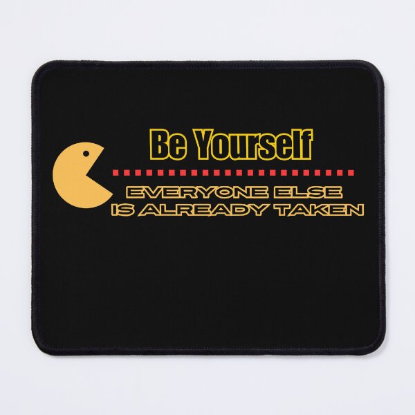 Item preview, Be Yourself; Everyone Else is Already Taken designed and sold by TOUMA  GALLERY.