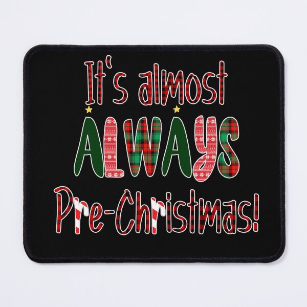 Item preview, It's Almost Always Pre-Christmas - White designed and sold by Art by Morgan Campillo.