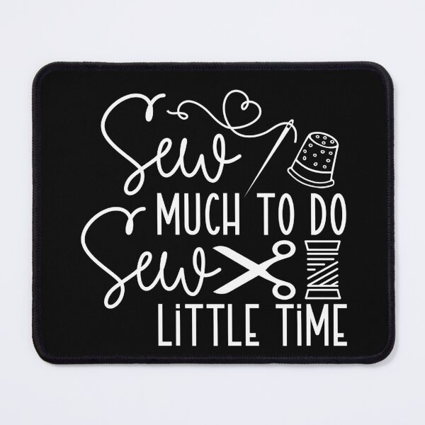Item preview, Sew much to do, sewing humor, sewing group shirt designed and sold by EvergreenWhimsy.