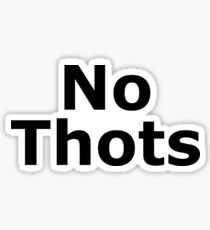 No THOTS Sticker