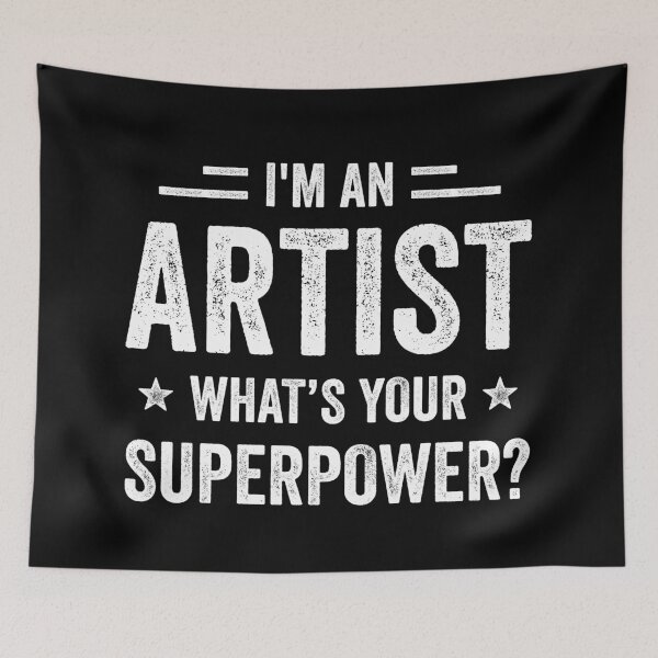Item preview, I'm An Artist What's Your Superpower Funny Artist designed and sold by RareBunny.
