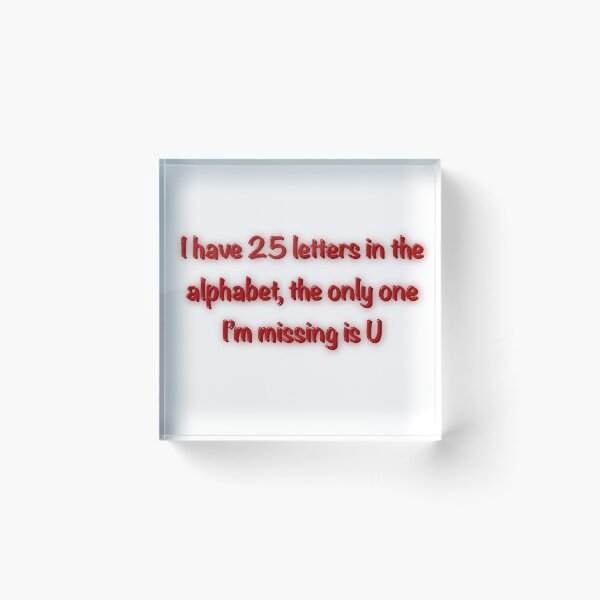 Item preview, I have 25 letters in the alphabet… designed and sold by UrArtist-Noah.
