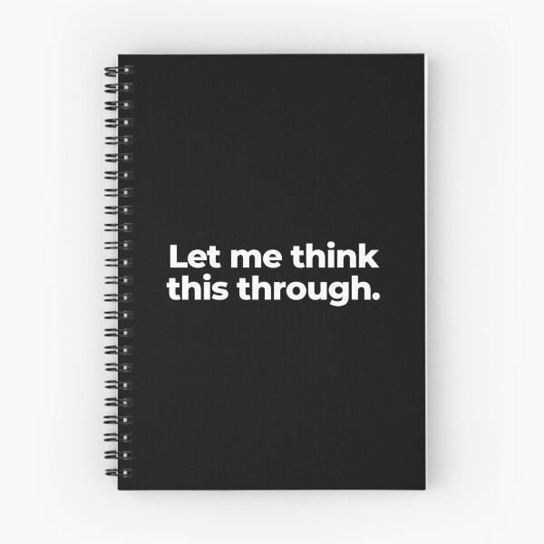 Item preview, Let me think this through. designed and sold by MuzamilAhmed.