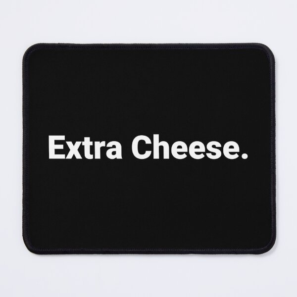 Item preview, Extra Cheese. designed and sold by Text-based T-Shirts and Gifts.
