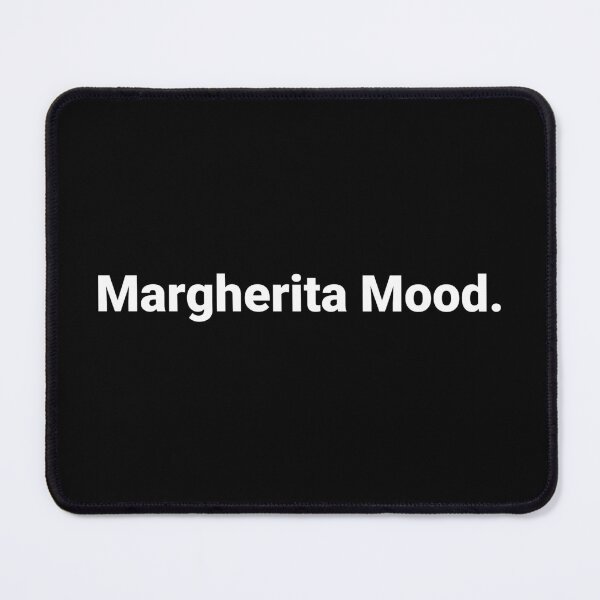 Item preview, Margherita Mood. designed and sold by Text-based T-Shirts and Gifts.