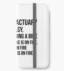 Being An Actuary Is Easy iPhone Wallet/Case/Skin