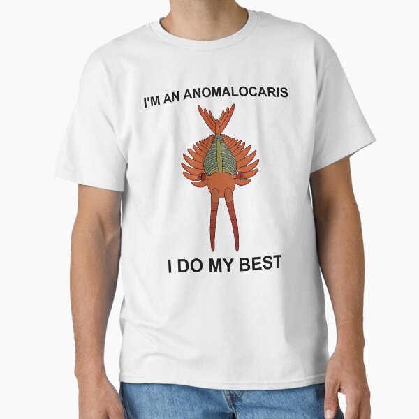 Item preview, I'm an Anomalocaris I do my best designed and sold by ThePaleoDude.