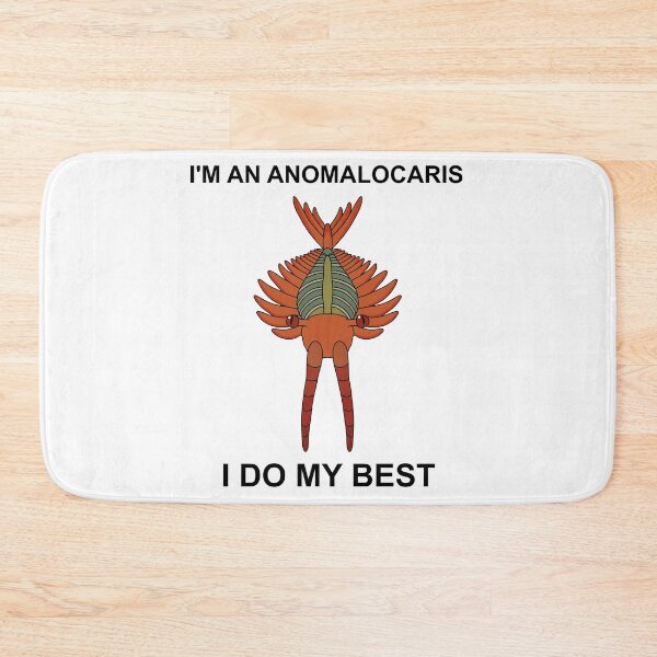 Item preview, I'm an Anomalocaris I do my best designed and sold by ThePaleoDude.